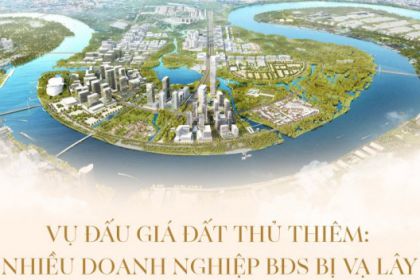 Vụ đấu giá đất Thủ Thiêm: Nhiều doanh nghiệp BĐS bị vạ lây