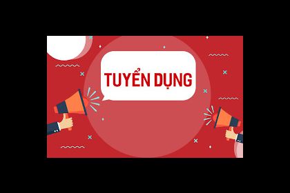 THÔNG BÁO TUYỂN DỤNG QUÝ III/2022